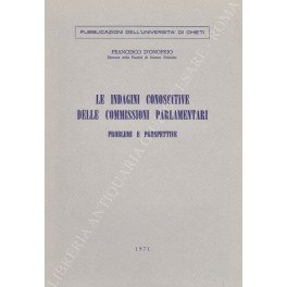 Le indagini conoscitive delle commissioni parlamentari. Problemi e prospettive
