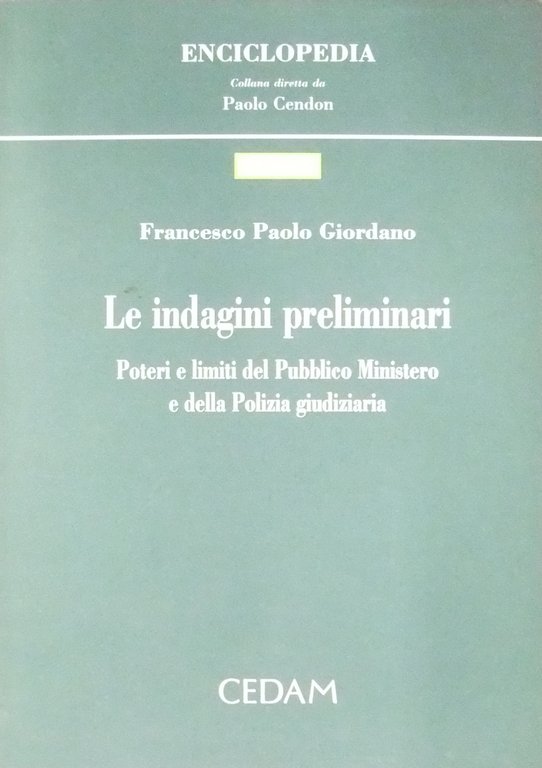 Le indagini preliminari. Poteri e limiti del pubblico ministero e … | Immagine Gallery 2