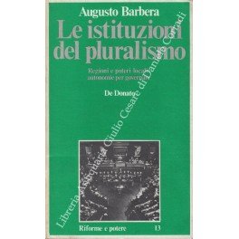 Le istituzioni del pluralismo. Regioni e poteri locali: autonomie per …