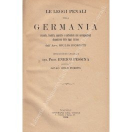 Le leggi penali della Germania raccolte, tradotte, annotate e confrontate …