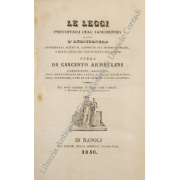 Le leggi protettrici dell'agricoltura ossia l'agricoltura considerata sotto il rapporto …