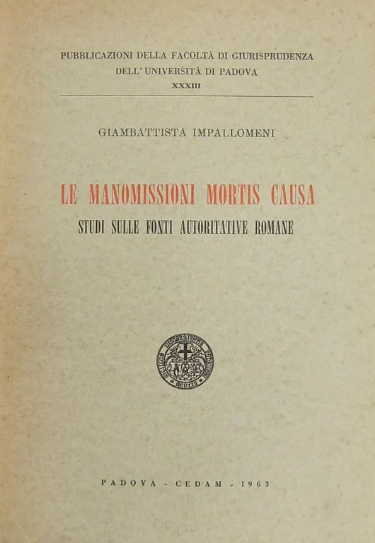 Le manomissioni mortis causa. Studi sulle fonti autoritative romane | Immagine Gallery 2