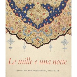 Le mille e una notte. Prima versione italiana dall'arabo diretta …