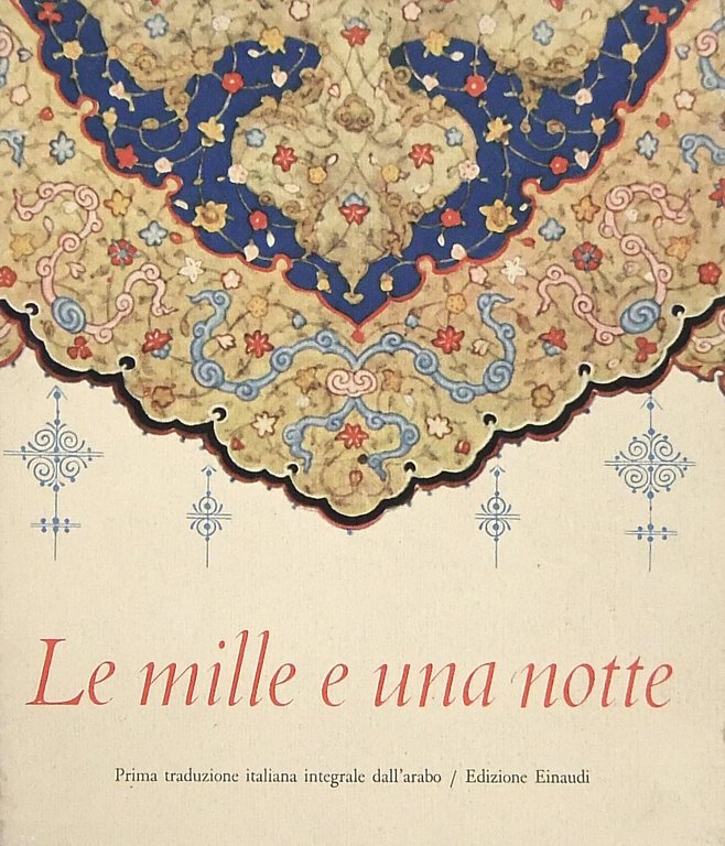 Le mille e una notte. Prima versione italiana dall'arabo diretta … | Immagine Gallery 2
