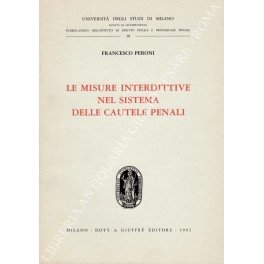 Le misure interdittive nel sistema delle cautele penali