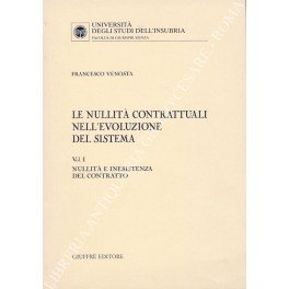 Le nullità contrattuali nell'evoluzione del sistema. Vol. I - Nullità …