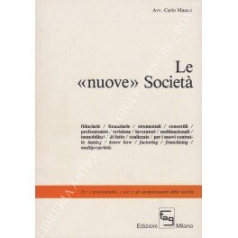 Le nuove" Società fiduciarie - finanziarie - strumentali - consortili …