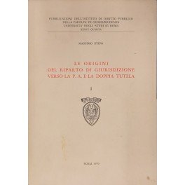 Le origini del riparto di giurisdizione verso la P.A. e …