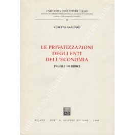 Le privatizzazioni degli enti dell'economia. Profili giuridici