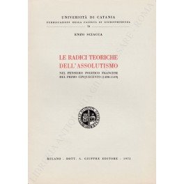 Le radici teoriche dell'assolutismo nel pensiero francese del primo Cinquecento …