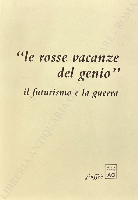 "Le rosse vacanze del genio" il Futurismo e la guerra. … | Immagine Gallery 2