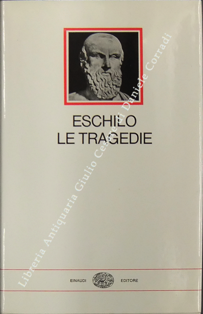 Le tragedie. Prefazione e traduzione di Carlo Carena | Immagine Gallery 2
