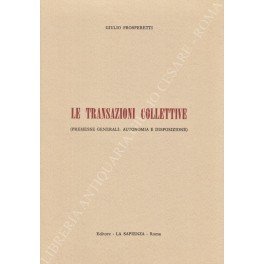 Le transazioni collettive (premesse generali: autonomia e disposizione)