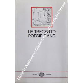 Le trecento poesie T'ang. Versioni dal cinese e introduzione di …