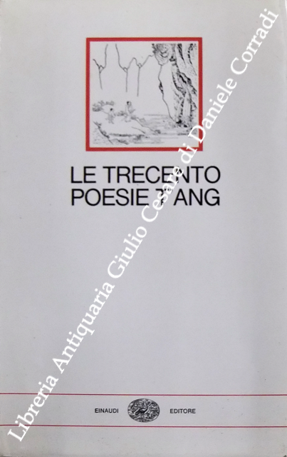 Le trecento poesie T'ang. Versioni dal cinese e introduzione di … | Immagine Gallery 2