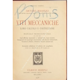 Le viti meccaniche. Loro calcolo e costruzione. Con 111 incisioni …