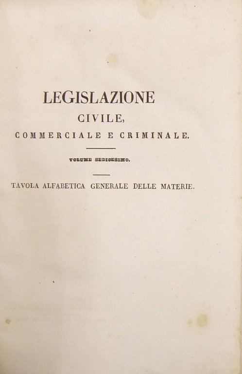 Legislazione civile commerciale e criminale. Vol. XVI - Tavola alfabetica … | Immagine Gallery 2