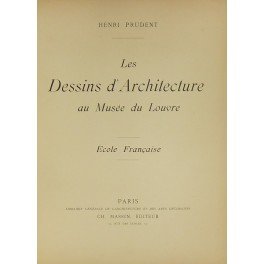 Les dessins d'architecture au Musee du Louvre. Ecole francaise