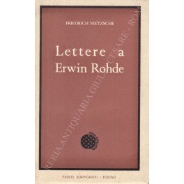 Lettere a Erwin Rohde. Traduzione e note di Mazzino Montinari | Immagine principale