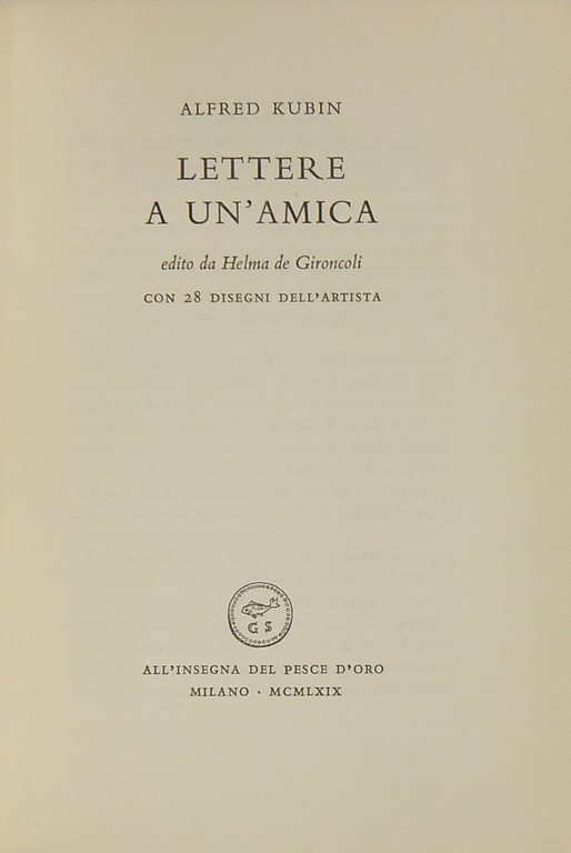 Lettere a un'amica. Edito da Helma de Gironcoli. Prefazione di … | Immagine Gallery 2