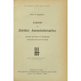 Lezioni di diritto amministrativo raccolte dal Dott. D. Bendicenti. Anno …