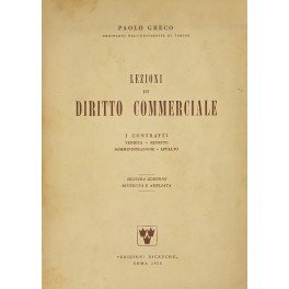 Lezioni di diritto commerciale. I contratti. Vendita. Riporto. Contratto estimatorio. …