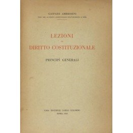 Lezioni di diritto costituzionale. Principii generali