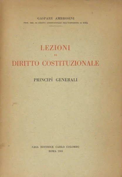 Lezioni di diritto costituzionale. Vol. I - Principii costituzionali; Vol. … | Immagine Gallery 2