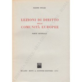 Lezioni di diritto delle comunità europee. Parte generale