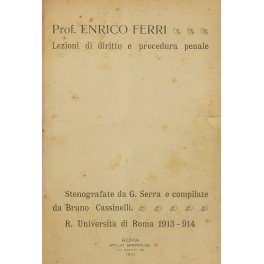 Lezioni di diritto e procedura penale. Stenografate da G. Serra …