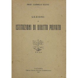 Lezioni di istituzioni di diritto privato tenute nel R. Istituto …