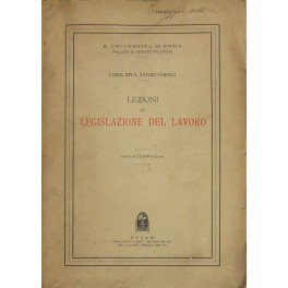 Lezioni di legislazione del lavoro. Anno accademico 1933-34