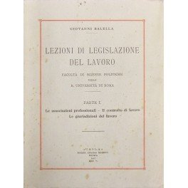 Lezioni di legislazione del lavoro. Parte I (unica pubblicata) - …