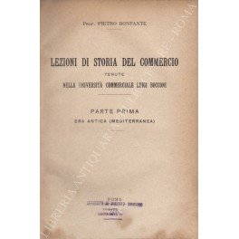 Lezioni di storia del commercio tenute nella Universita commerciale Luigi …