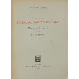 Lezioni di storia del diritto italiano. Diritto Privato. Le persone