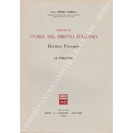 Lezioni di storia del diritto italiano. Diritto Privato. Le persone