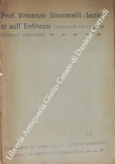Lezioni sull'Enfiteusi compilate per cura di Giuseppe Folchieri. Lezioni aggiunte … | Immagine Gallery 2