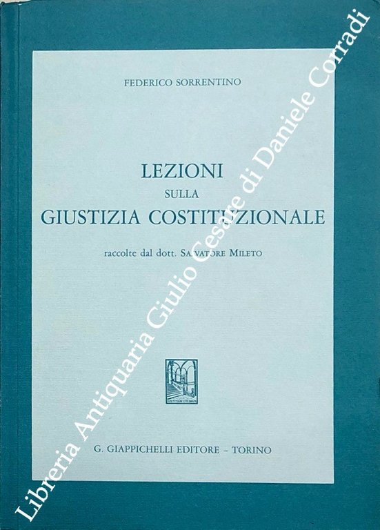 Lezioni sulla giustizia costituzionale raccolte dal dott. Salvatore Mileto | Immagine Gallery 2