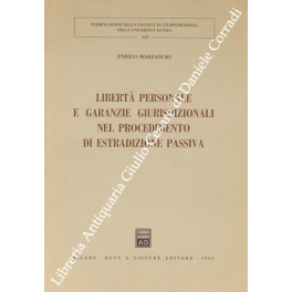 Libertà personale e garanzie giurisdizionali nel procedimento di estradizione passiva
