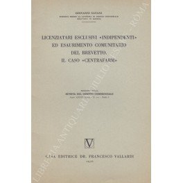 Licenziatari esclusivi indipendenti" ed esaurimento comunitario del brevetto. Il caso …