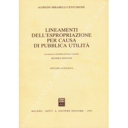 Lineamenti dell'espropriazione per causa di pubblica utilità. Prefazione di Massimo …
