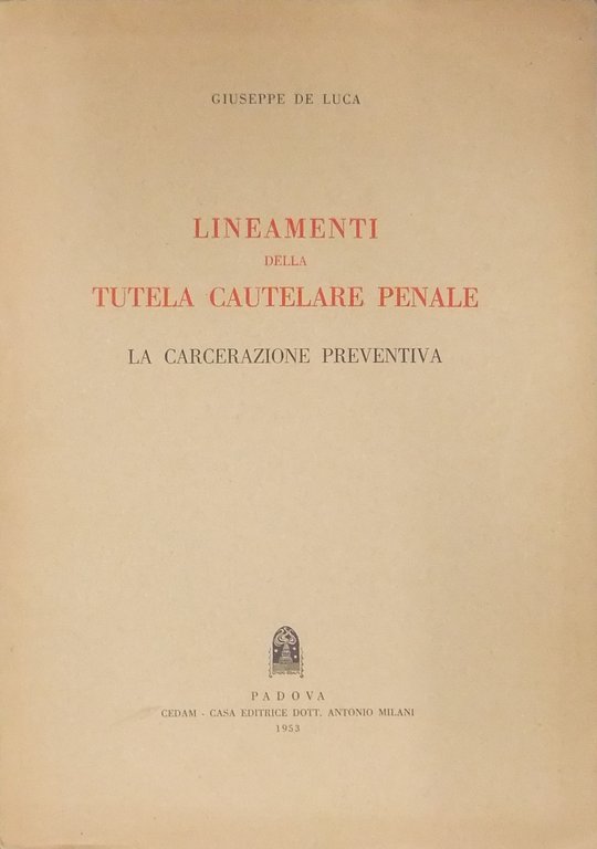 Lineamenti della tutela cautelare penale. La carcerazione preventiva | Immagine Gallery 2