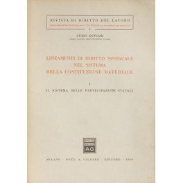 Lineamenti di diritto sindacale nel sistema della Costituzione materiale. Vol. …