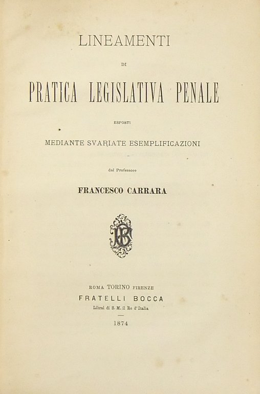 Lineamenti di pratica legislativa penale esposti mediante svariate esemplificazioni | Immagine Gallery 2