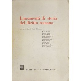 Lineamenti di storia del diritto romano. Sotto la direzione di …