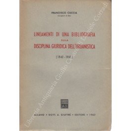 Lineamenti di una bibliografia sulla disciplina giuridica dell'urbanistica (1942-1961)