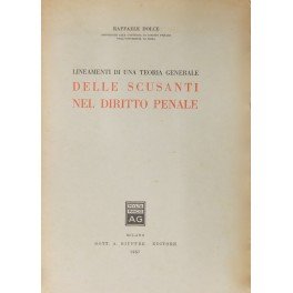 Lineamenti di una teoria generale delle scusanti nel diritto penale