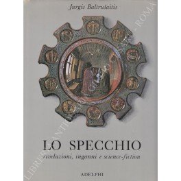 Lo specchio. Rivelazioni, inganni e science-fiction. Traduzione di Claudio Pizzorusso | Immagine principale