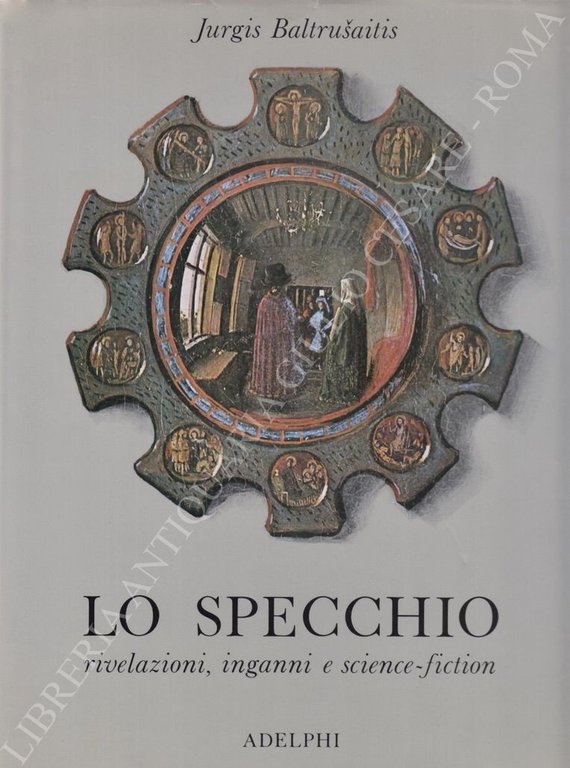 Lo specchio. Rivelazioni, inganni e science-fiction. Traduzione di Claudio Pizzorusso | Immagine Gallery 2
