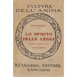 Lo spirito delle leggi. Introduzione, versione e note di Adolfo …